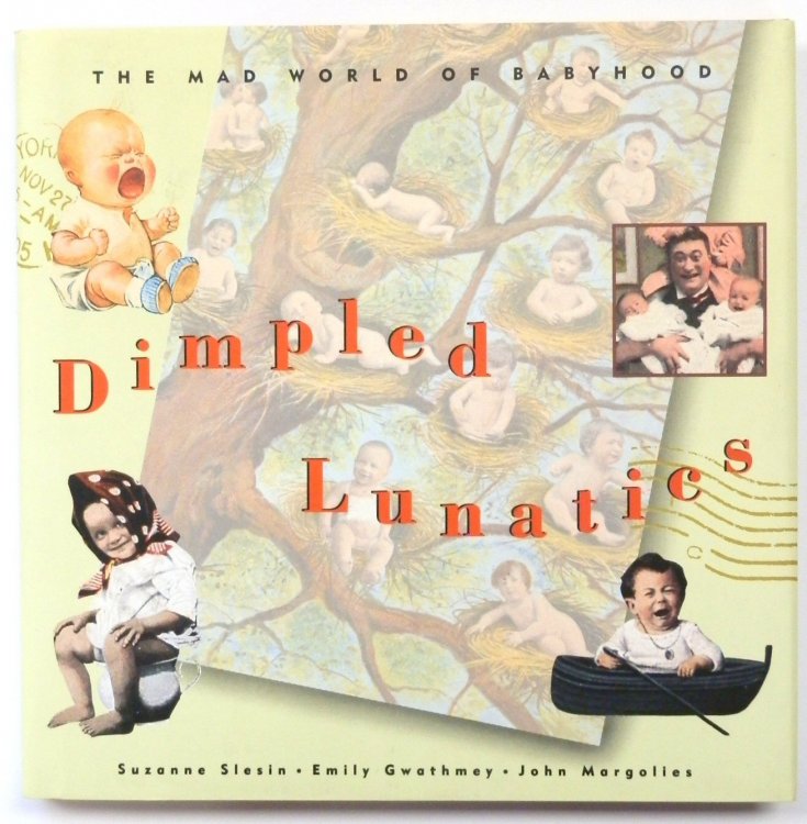 Dimpled Lunatics: The Mad World of Babyhood