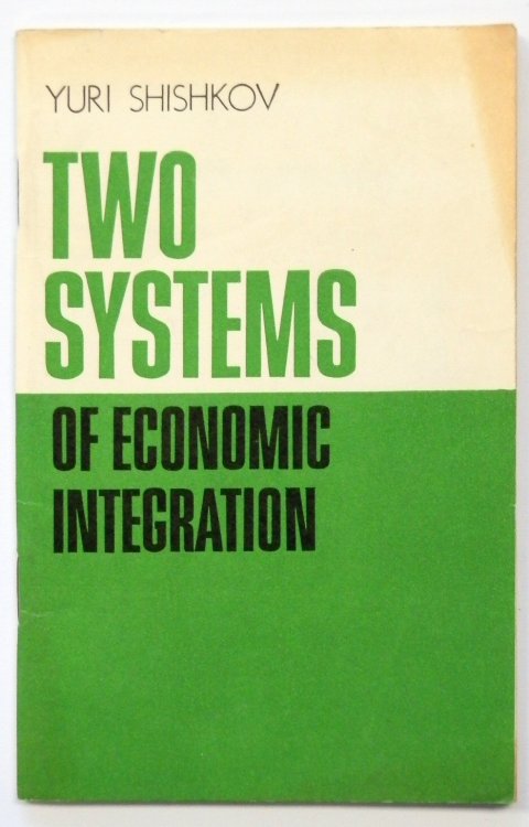 Two Systems of Economic Integration