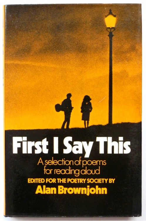 First I Say This: A Selection of Poems for Reading Aloud