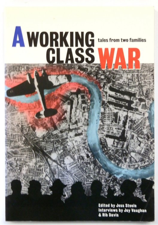 A Working Class War: Tales from Two Families