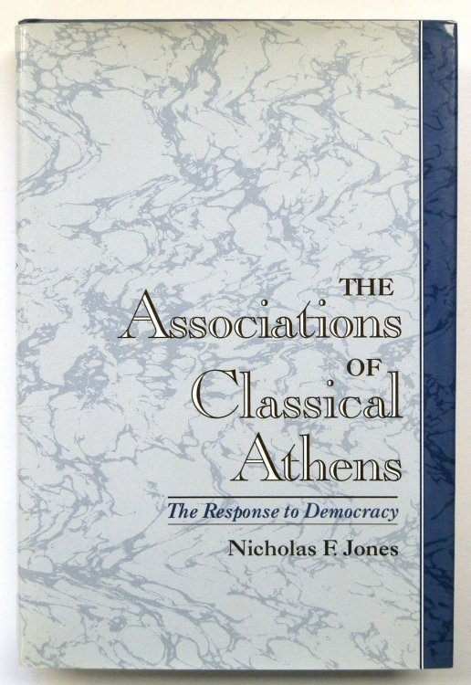 The Associations of Classical Athens: The Response to Democracy