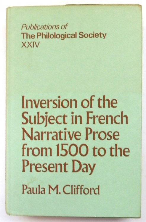 Inversion of the Subject in French Narrative Prose from 1500 to the Present Day