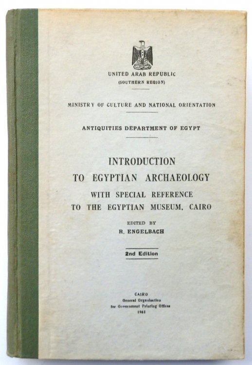 Introduction to Egyptian Archaeology, with Special Reference to the Egyption Museum, Cairo