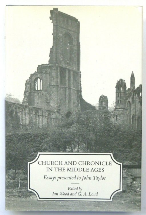 Church and Chronicle in the Middle Ages: Essays presented to John Taylor