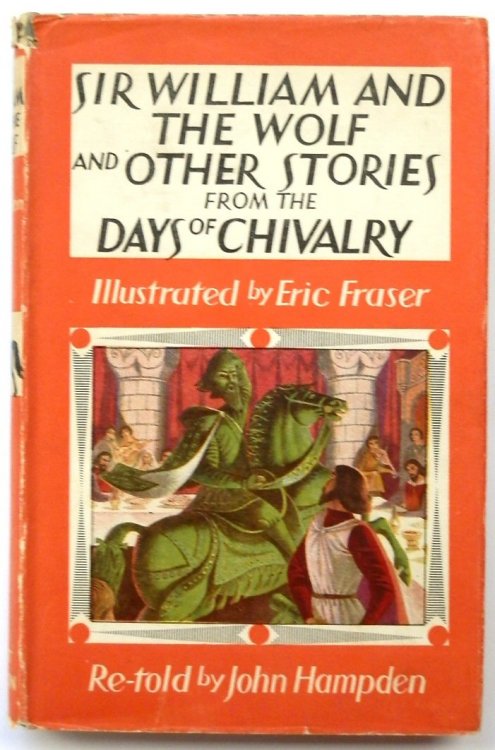 Sir William and The Wolf and Other Stories from the Days of Chivalry
