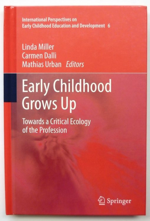 Early Childhood Grows Up: Towards a Critical Ecology of the Profession