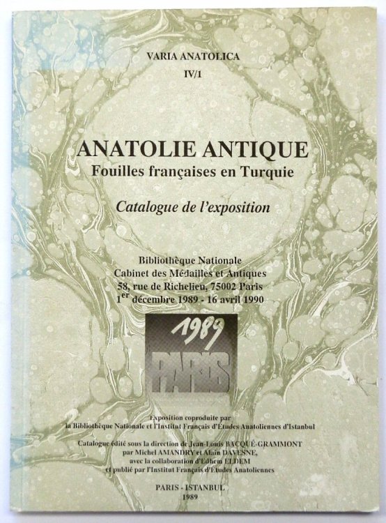 Anatolie antique: Fouilles FRANCAISES en Turquie