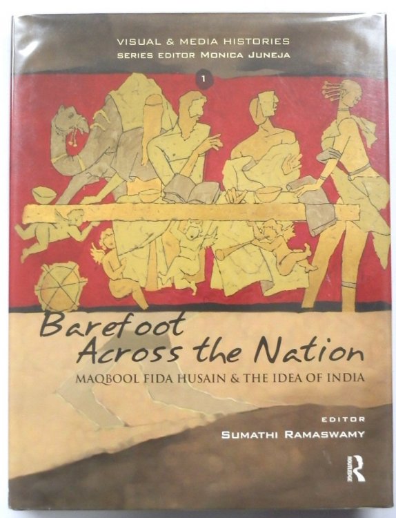 Barefoot Across the Nation: Maqbool Fida Husain and the Idea of India