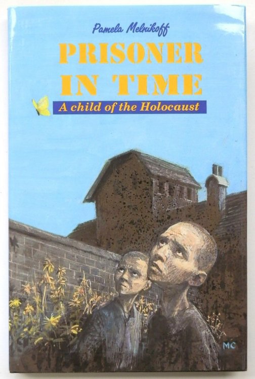 Prisoner in Time: A Child of the Holocaust