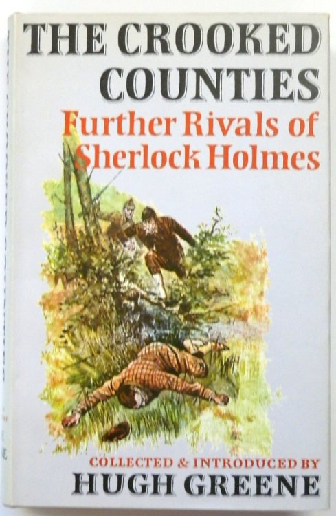 The Crooked Counties: Further Rivals of Sherlock Holmes