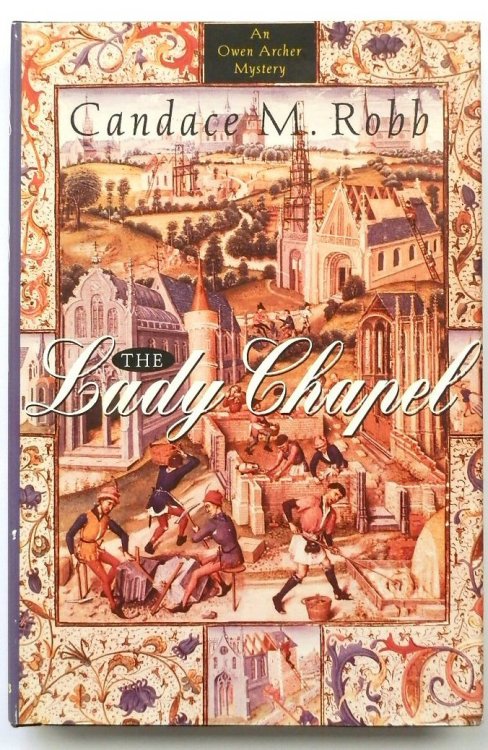 The Lady Chapel: An Owen Archer Mystery