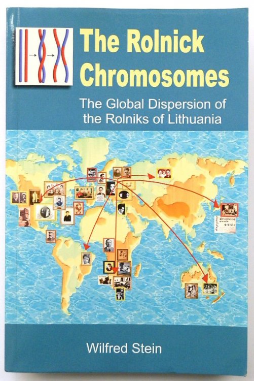 The Rolnick Chromosomes: The Global Dispersion of the Rolniks of Lithuania
