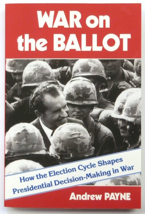War on the Ballot: How the Election Cycle Shapes Presidential Decision-Making in War