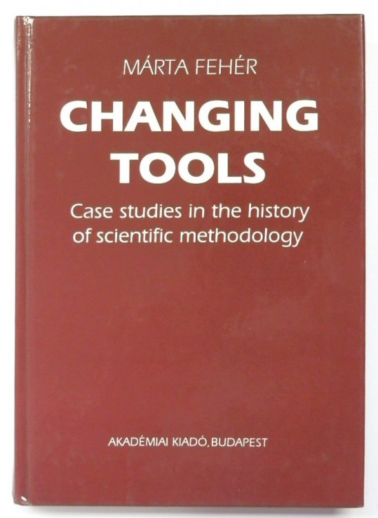 Changing Tools: Case Studies in the History of Scientific Methodology