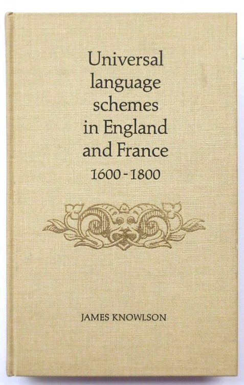 Universal Language Schemes in England and France 1600-1800