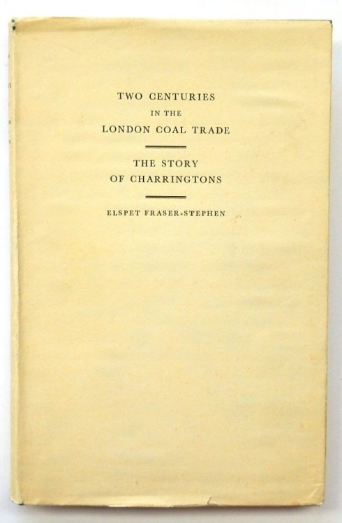 Two Centuries in the London Coal Trade: The Story of Charringtons