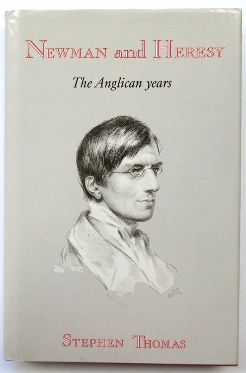 Newman and Heresy: The Anglican Years