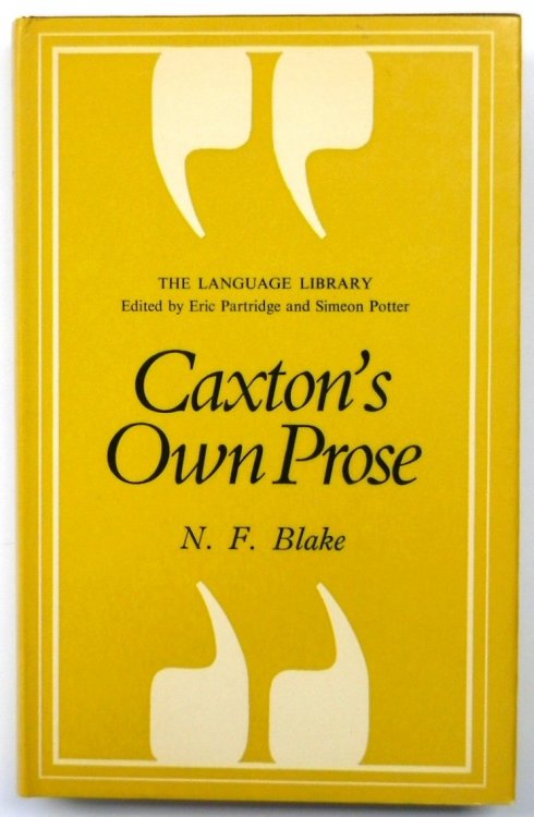 Caxton's Own Prose: The Language Library