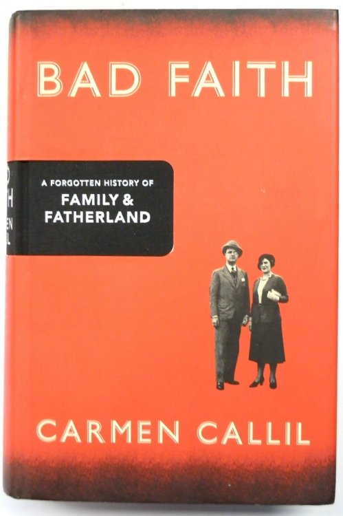 Bad Faith: A Forgotten History of Family and Fatherland