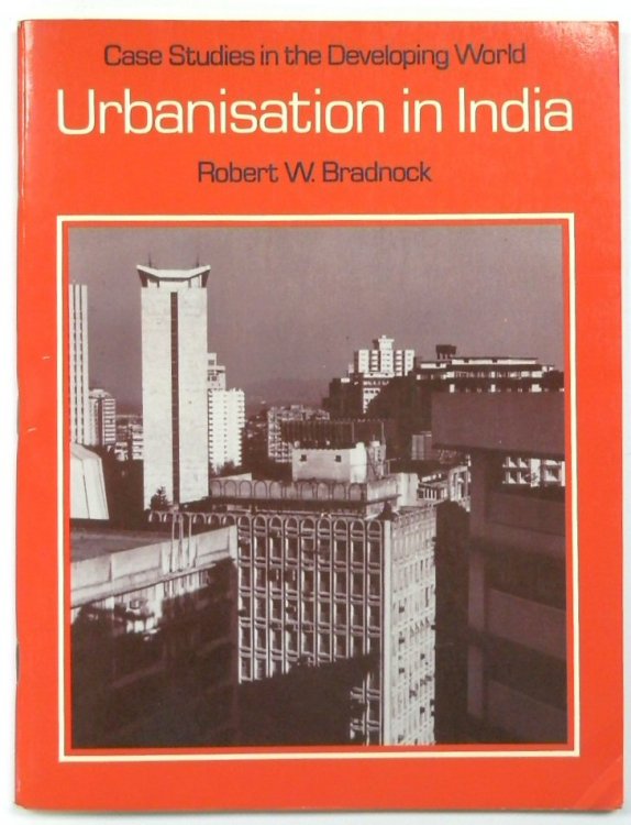Urbanisation in India: Case Studies in the Developing World