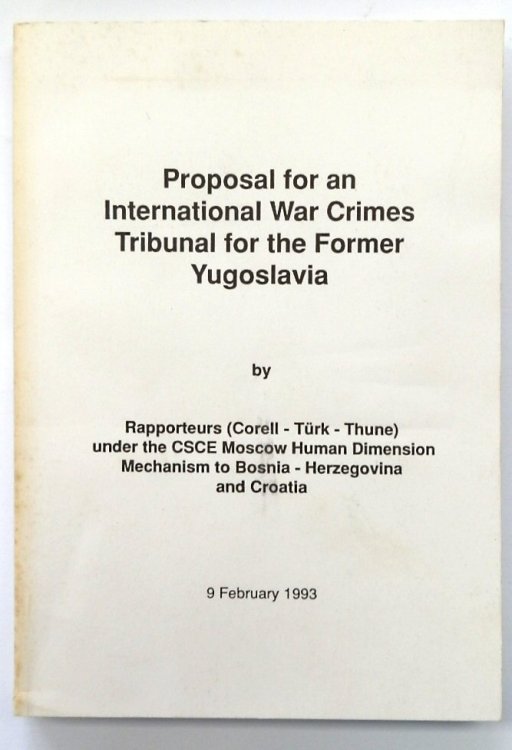 Proposal for an International War Crimes Tribunal for the Former Yugoslavia