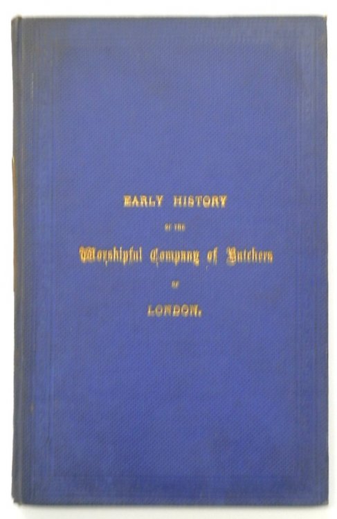A Sketch of the Early History of the Worshipful Company of Butchers