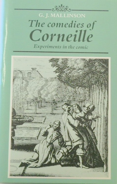 The Comedies of Corneille: Experiments in the Comic