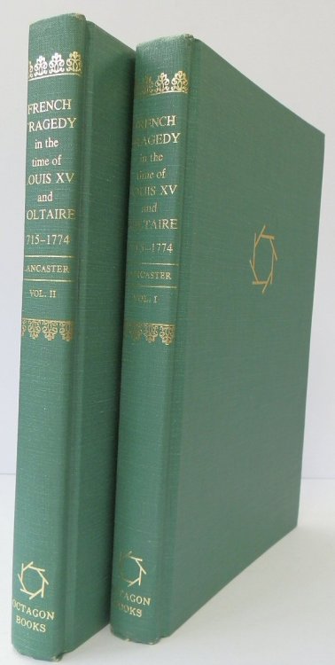 French Tragedy: In the Time of Louix XV and Voltaire 1715-1774: Two Volumes Complete