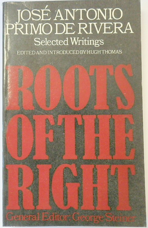 JOSE Antonio Primo De Rivera: Selected Writings