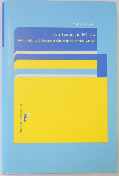 Fair Trading in EC Law: Information and Consumer Choice in the Internal Market