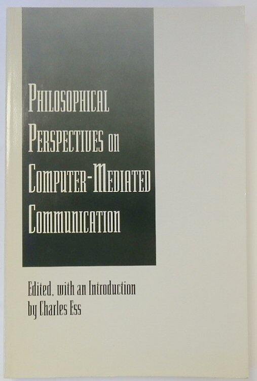 Philosophical Perspectives on Computer-Mediated Communication