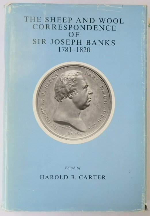 The Sheep and Wool Correspondence of Sir Joseph Banks 1781-1820
