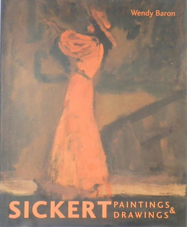 Sickert: Paintings and Drawings