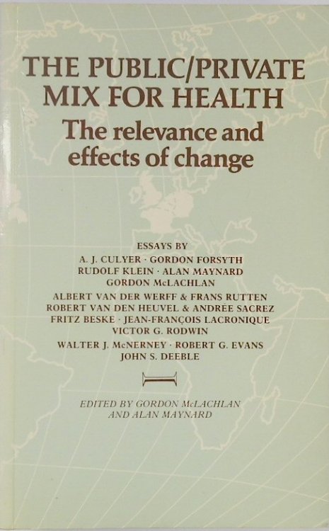 The Public/Private Mix For Health: The Relevance and Effects of Change
