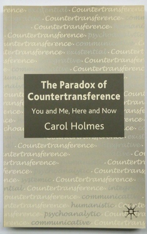 The Paradox of Countertransference: You and Me, Here and Now