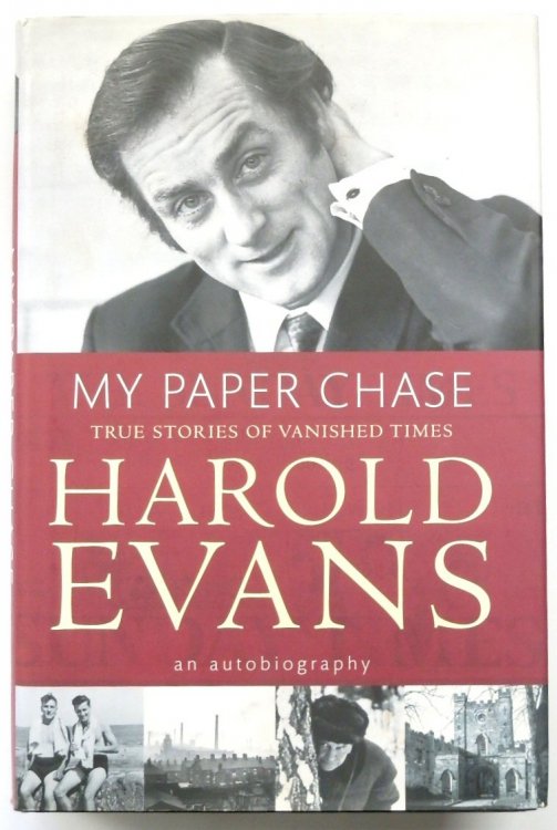 My Paper Chase: True Stories of Vanished Times: An Autobiography