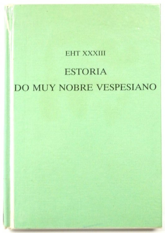 Estoria Do Muy Vespesiano Emperador De Rome: EHT XXXIII