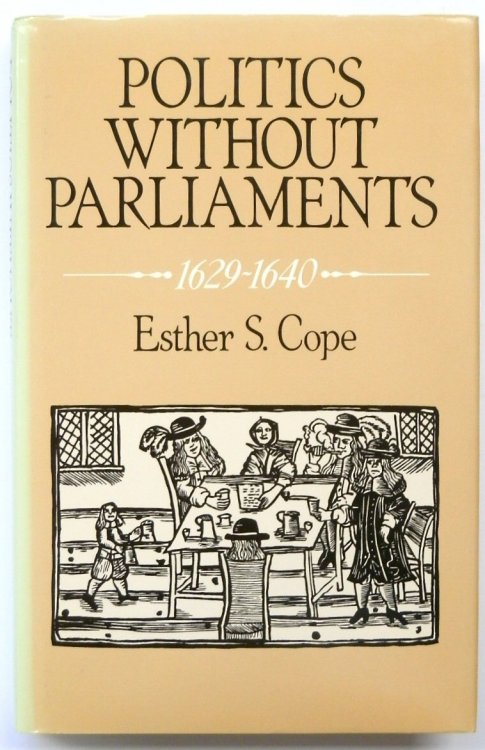 Politics Without Parliaments, 1629-1640