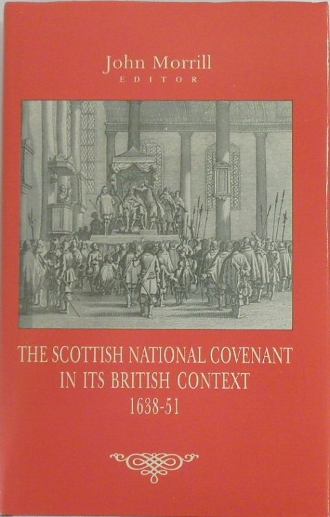 The Scottish National Covenant in Its British Context: 1638-51