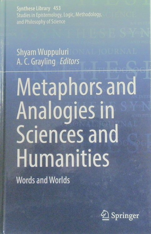 Metaphors and Analogies in Sciences and Humanities: Words and Worlds (Synthese Library 453)