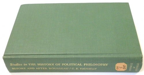 Studies in the History of Political Philosophy Before and After Rousseau, Two Volumes Bound as One