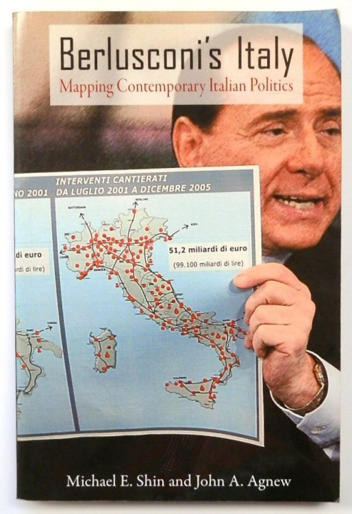 Berlusconi's Italy: Mapping Contemporary Italian Politics