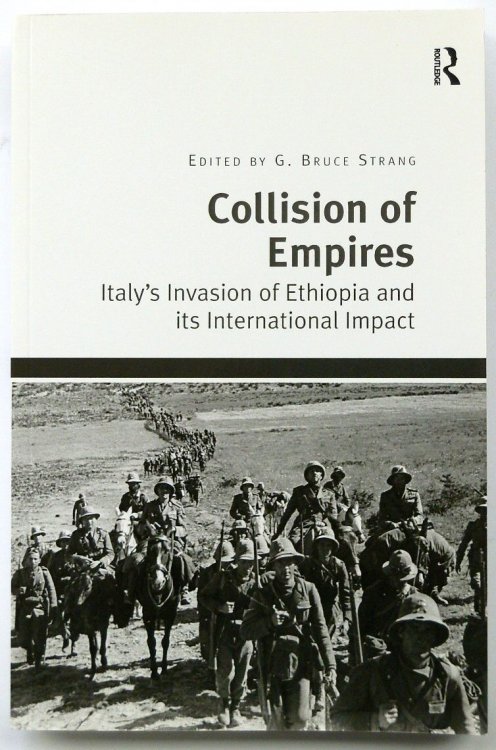 Collision of Empires: Italy's Invasion of Ethiopia and Its International Impact