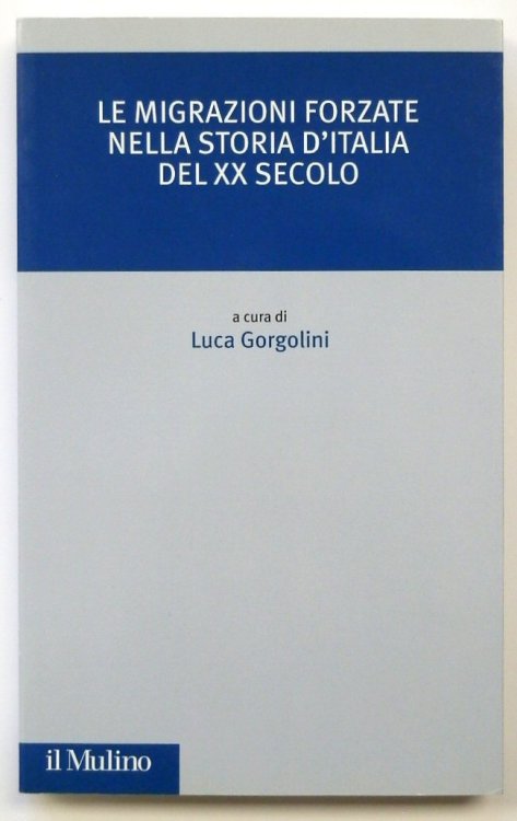 Le Migrazioni Forzate Nella Storia D'Italia Del XX Secolo