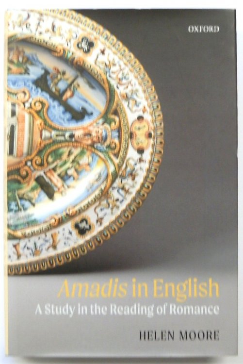 Amadis in English: A Study in the Reading of Romance