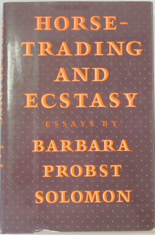 Horse-Trading and Ecstasy: Essays