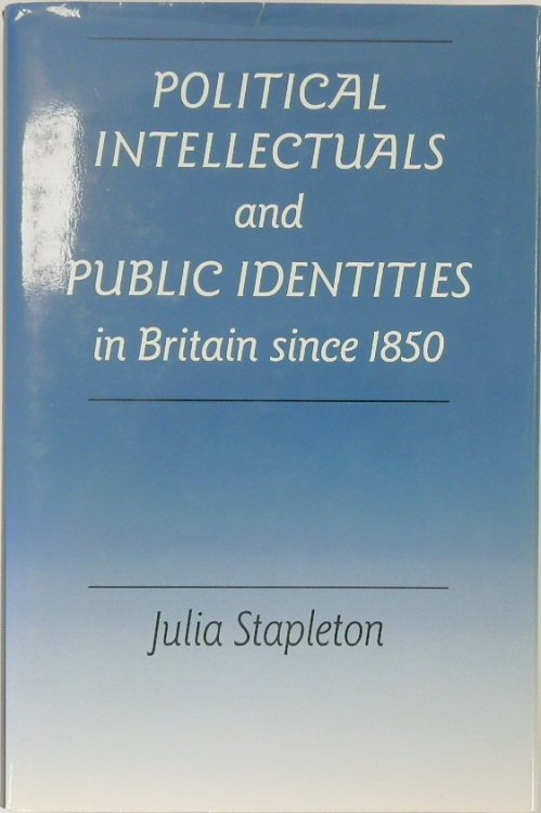 Political Intellectuals and Public Identities in Britain Since 1850