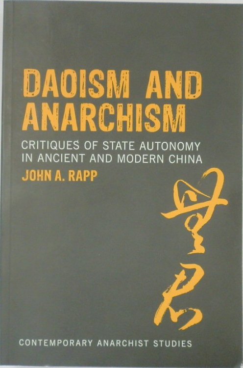 Daoism and Anarchism: Critiques of State Autonomy in Ancient and Modern China