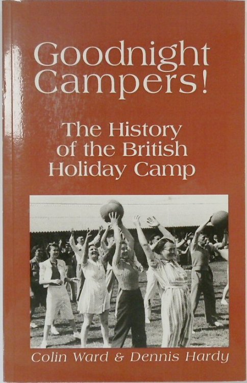 Goodnight Campers! The History of the British Holiday Camp