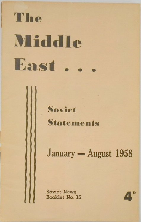 The Middle East: Soviet Statements: January - August 1958